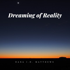 Dreaming of Reality
