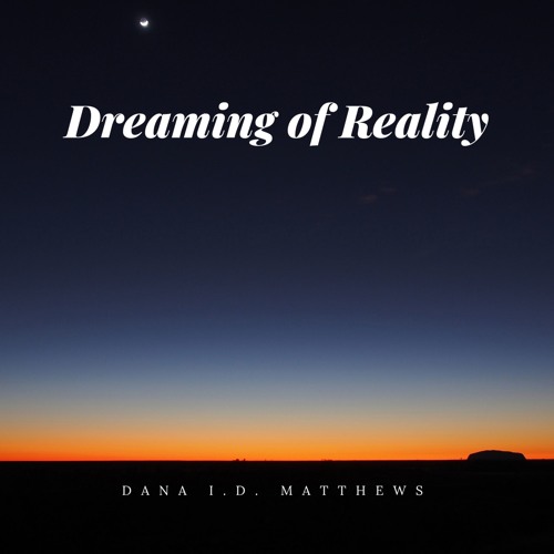 Dreaming of Reality
