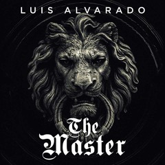Luis Alvarado-THE MASTER (Avi Karmi Extended)