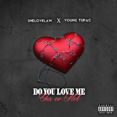 SheLoveLaW X Young Tupac - Yes Or Not