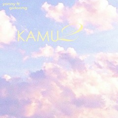 KAMU2 ft Gidoong