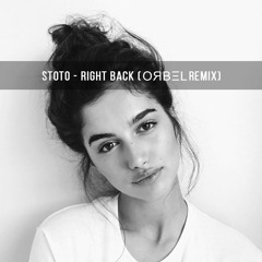 Stoto - Right Back (ORBEL Remix)