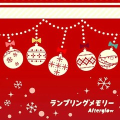 Afterglow - Rambling Memory (ランブリングメモリー)