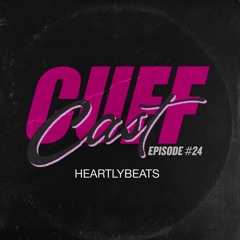 CUFF Cast 024 - HeartlyBeats