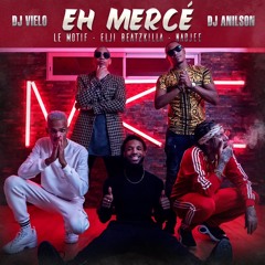 Dj Anilson Dj Vielo Eh Mercé Ft. Le Motif X Elji Beatzkilla X Nadjee  caboradio