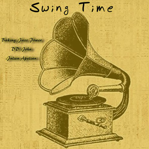 Swing Time - Baking Jazz Power, DD John & Julien Apelian