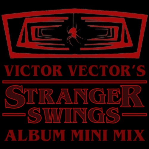 Victor Vector's Stranger Swings Album Mini Mix