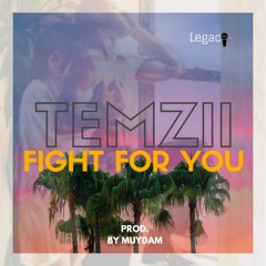 TEMZII - FIGHT FOR YOU (Official Audio)