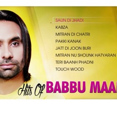 Hits Of Babbu Maan | Audio Jukebox | Punjabi Evergreen Hit Songs