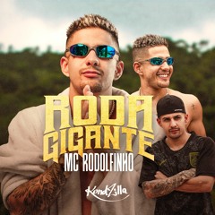 MC Rodolfinho - Roda Gigante (DJ W)