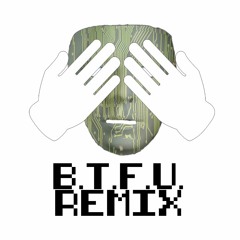 Peekaboo- B.T.F.U.(OffMedz_ Remix)