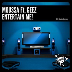 Moussa - Entertain Me! (feat. Geez) - SC Cut
