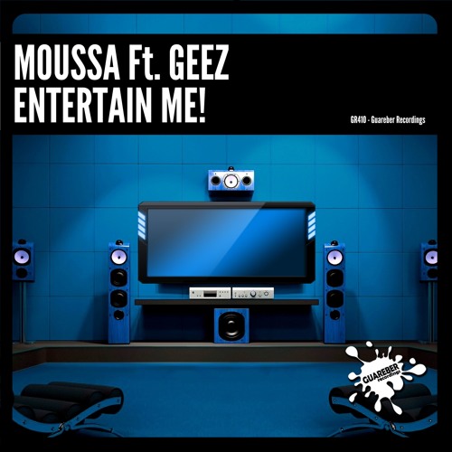 Moussa - Entertain Me! (feat. Geez) - SC Cut