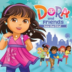 Dora and Friends: Into the City! Opening theme (English/Inglés)