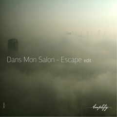 Dans Mon Salon - Escape (Edit) _ FREE DOWNLOAD