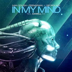 Ivan Gough & Feenixpawl ft. Georgy Kay - In My Mind (KOLLA Remix) [NEW MASTERING]