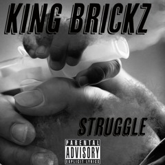 King Brickz - Struggle