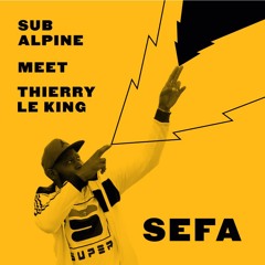 Sub Alpine meet Thierry Le King - Sefa