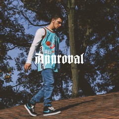 Approval  (Prod By Josh Petruccio)