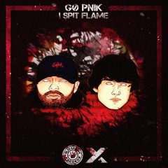 Gø Pnik - I Spit Flame  [ROUGH RECORDS X BASSXCHANGE CO-RELEASE]