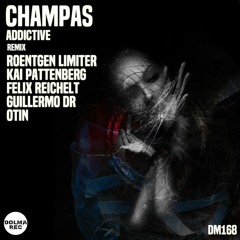 Champas - Addictive (Otin Remix)Preview [Dolma Records] OUT NOW
