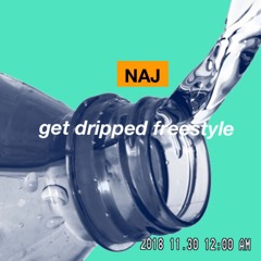 Get Dripped (ma$e)Freestyle