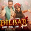 Dilbar Arabic Version Fnaire Feat Nora Fatehi Mp3