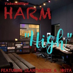 Harm - High ft. LilAntMuzick & Josta (Prod. by Xtravulous & Kimj)