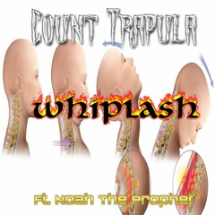 Whiplash Ft. Noah The Prophet
