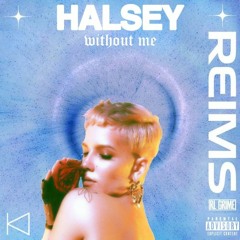 Halsey - Without Me vs. RL Grime - Reims (Karnaim Mashup)