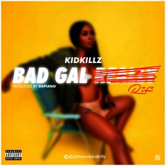 KidKillz - Bad Gal Rili (Prod. Dapiano)