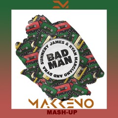 Sunnery James & Ryan Marciano x Dyna - Badman (Makkeno Edit.)