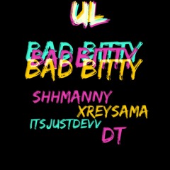 UL - Bad Bitty(Engineered by Skylit Studios)