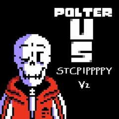 Polterswap - Song That Could Play If Papyrus Pondered Prestigiously Pummeling You (v2)