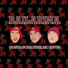 Costa Gold - Bailarina (feat. MC Kevin)