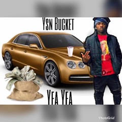 YSN BUCKET - YEA YEA  (ON MY SOUL REMIX)