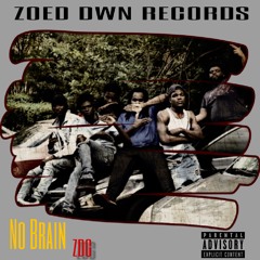 ZD GANG - No Brain ( Prod . By SoBlakk )