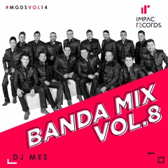 MGDS Vol 14 - Banda Mix Vol.8 MSinaloense DJ Mes