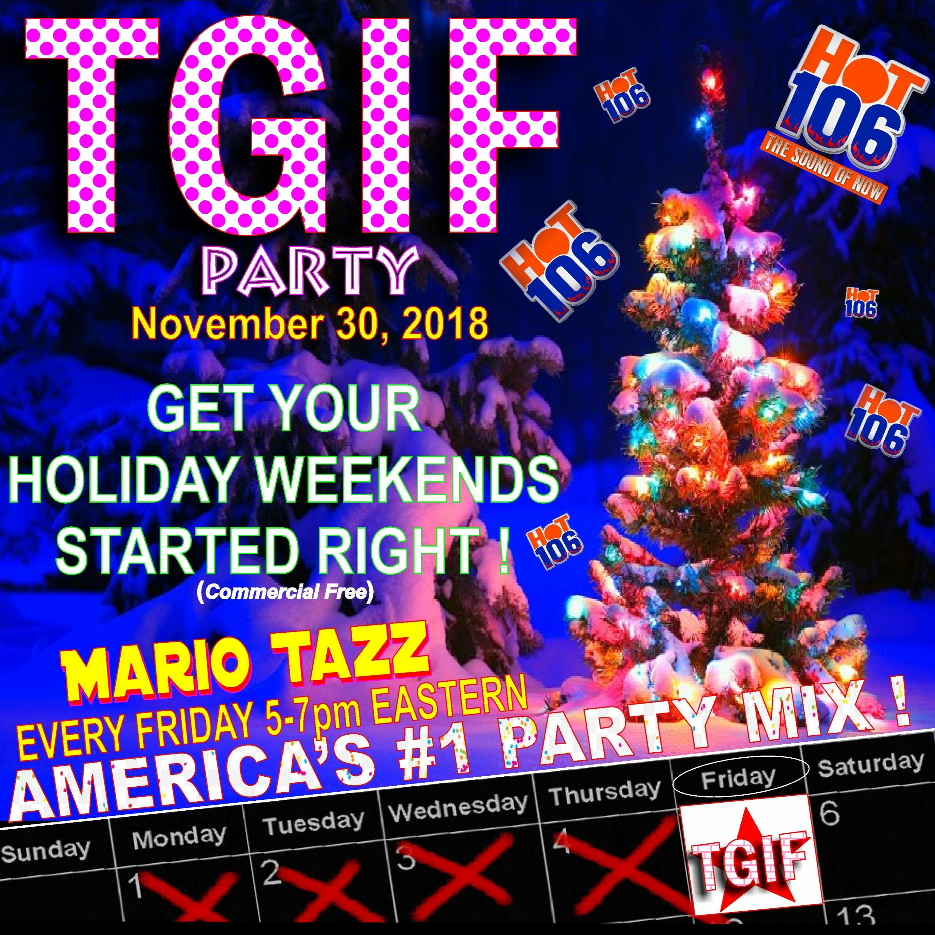 KICKING OFF YOUR HOLIDAY WEEKENDS ON HOT 106 fm EVERY FRIDAY MARIO TAZZ episode artwork