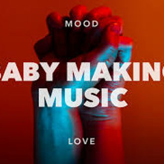 Baby Makin' Music