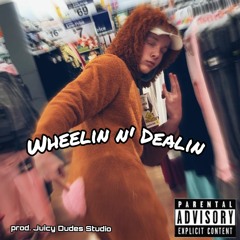 Wheelin n' Dealin