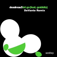 Deadmau5 Feat. Grabbitz - Let Go (DeVante Remix) FREE DOWNLOAD