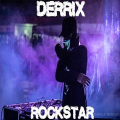 Derrix - Rockstar (Bootleg)
