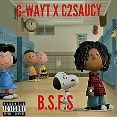 G-Wayt x C2Saucy - BSFS (Prod. AaronGFX)