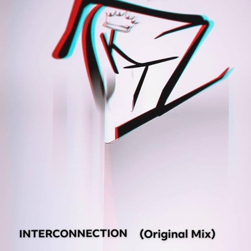King Triggered X PUSH2START - Interconnection (Original Mix)[FREE DOWNLOAD]