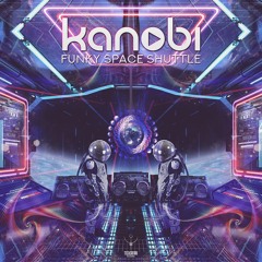 Kanobi - Funky Space Shuttle  (Original Mix)