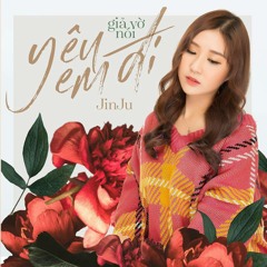 Giả Vờ Nói Yêu Em Đi - Jin Ju