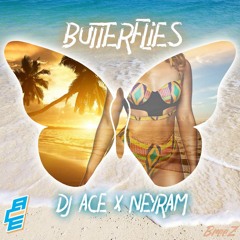 DJ ACE X NEYRAM - BUTTERFLIES (PROD. DJ ACE & DASHGXD)