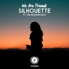 We Are Friends - Silhouette (feat. The Beamish Boys)