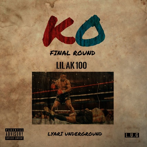 LUG - K.O (Final Round) - Lil Ak 100 [Prod. Lil Ak 100]